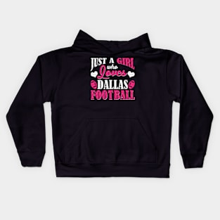 Just A Girl Who Loves Dallas Football Kids Hoodie